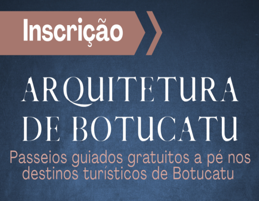 Passeio Guiado sobre a arquitetura de Botucatu será no domingo, dia 12